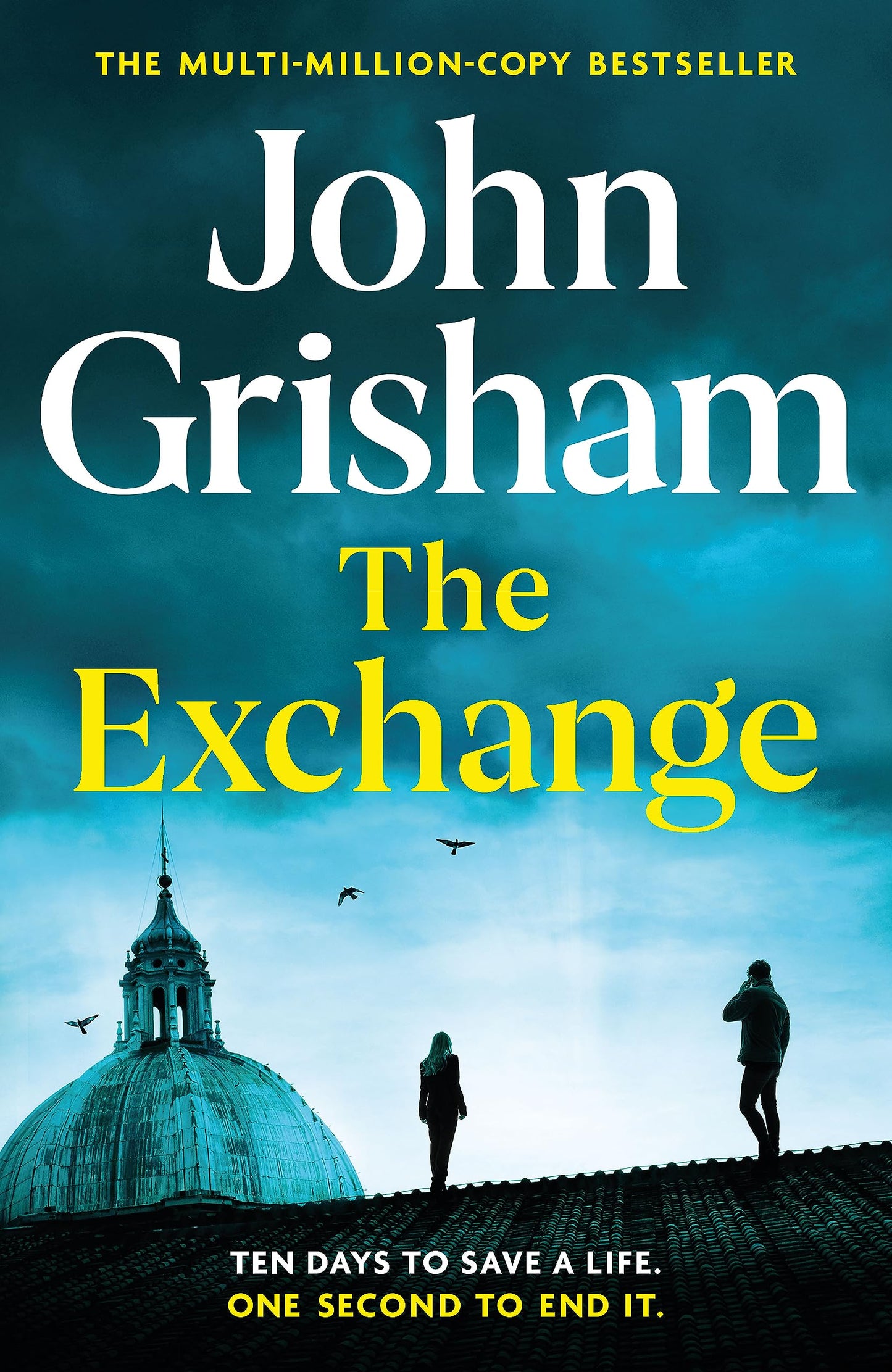 The Exchange: The gripping crime thriller from the number 1 Sunday Times bestselling author [Paperback] Grisham, John