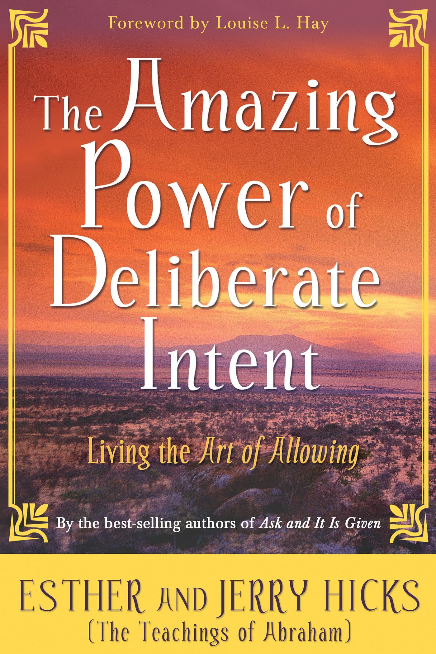The Amazing Power of Deliberate Intent: Living the Art of Allowing [Paperback] Hicks, Esther and Hicks, Jerry