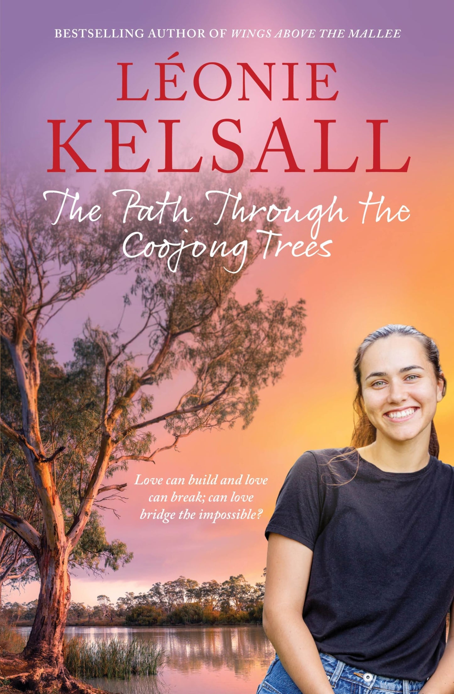 The Path Through the Coojong Trees: The perfect small town romance for lovers of Karly Lane and Rachael Johns.