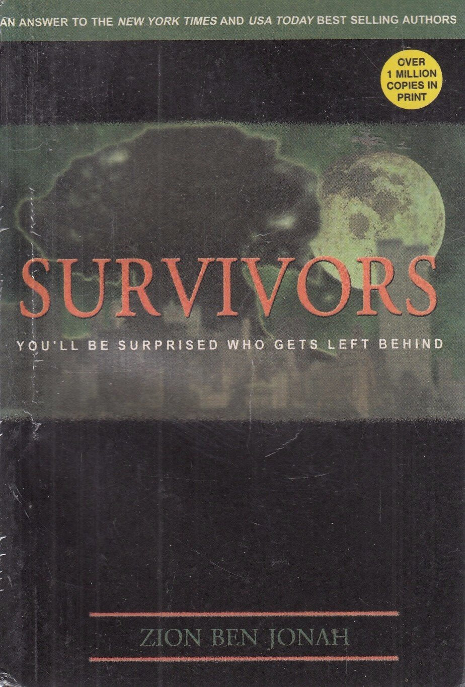 Survivors: You'll be surprised who gets left behind [Mass Market Paperback] Zion Ben Jonah and Dave McKay