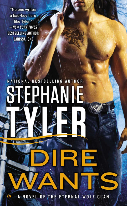 Dire Wants: Eternal Wolf Clan Book 2: A Novel of the Eternal Wolf Clan [Mass Market Paperback] Tyler, Stephanie