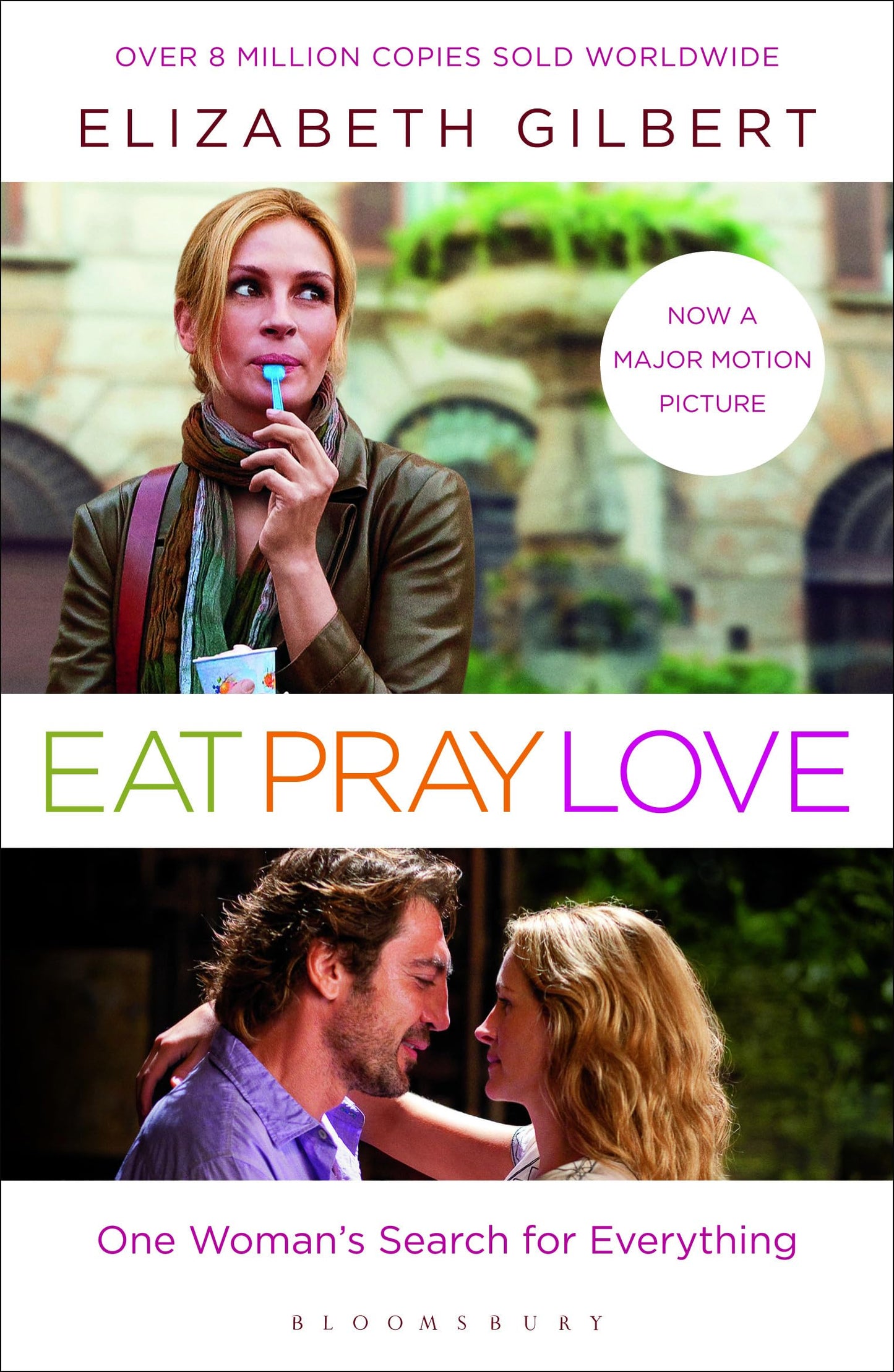 Eat, Pray, Love: One woman's search for everything: One woman's search for everything [Paperback] Gilbert, Elizabeth