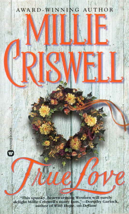 True Love [Mass Market Paperback] Criswell, Millie