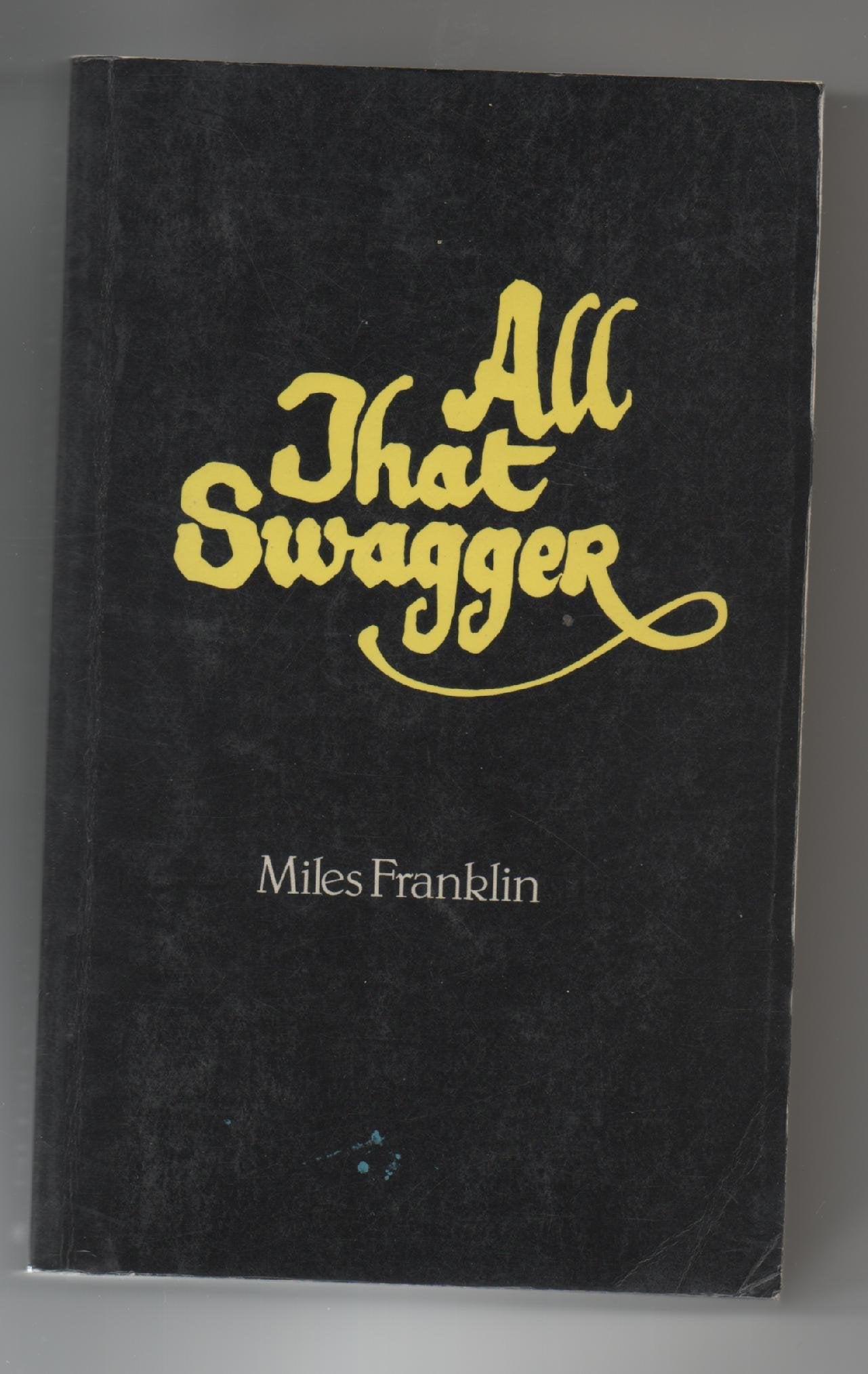 All That Swagger [Paperback]