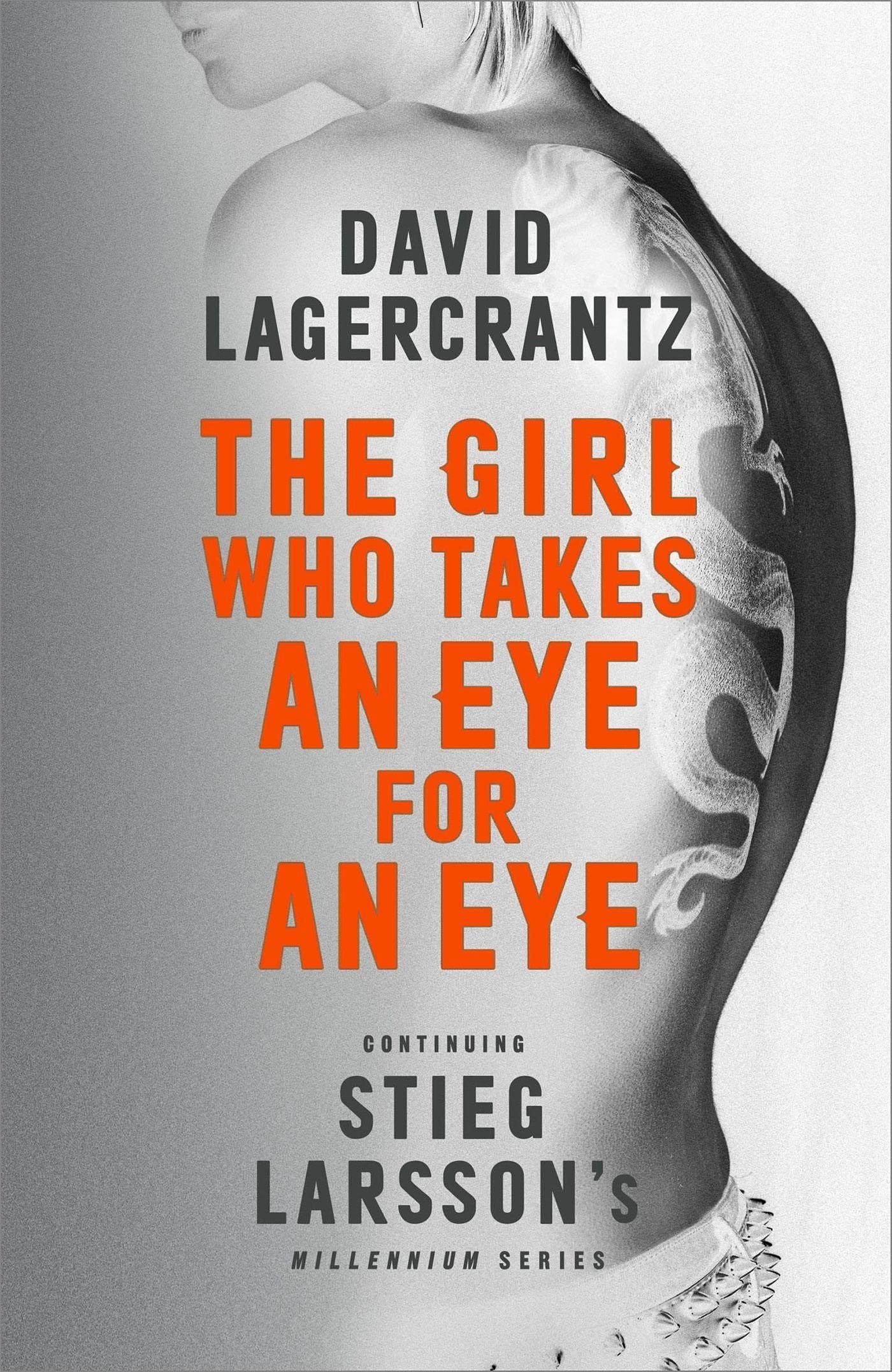 The Girl Who Takes an Eye for an Eye: A Dragon Tattoo story [Paperback] Lagercrantz, David