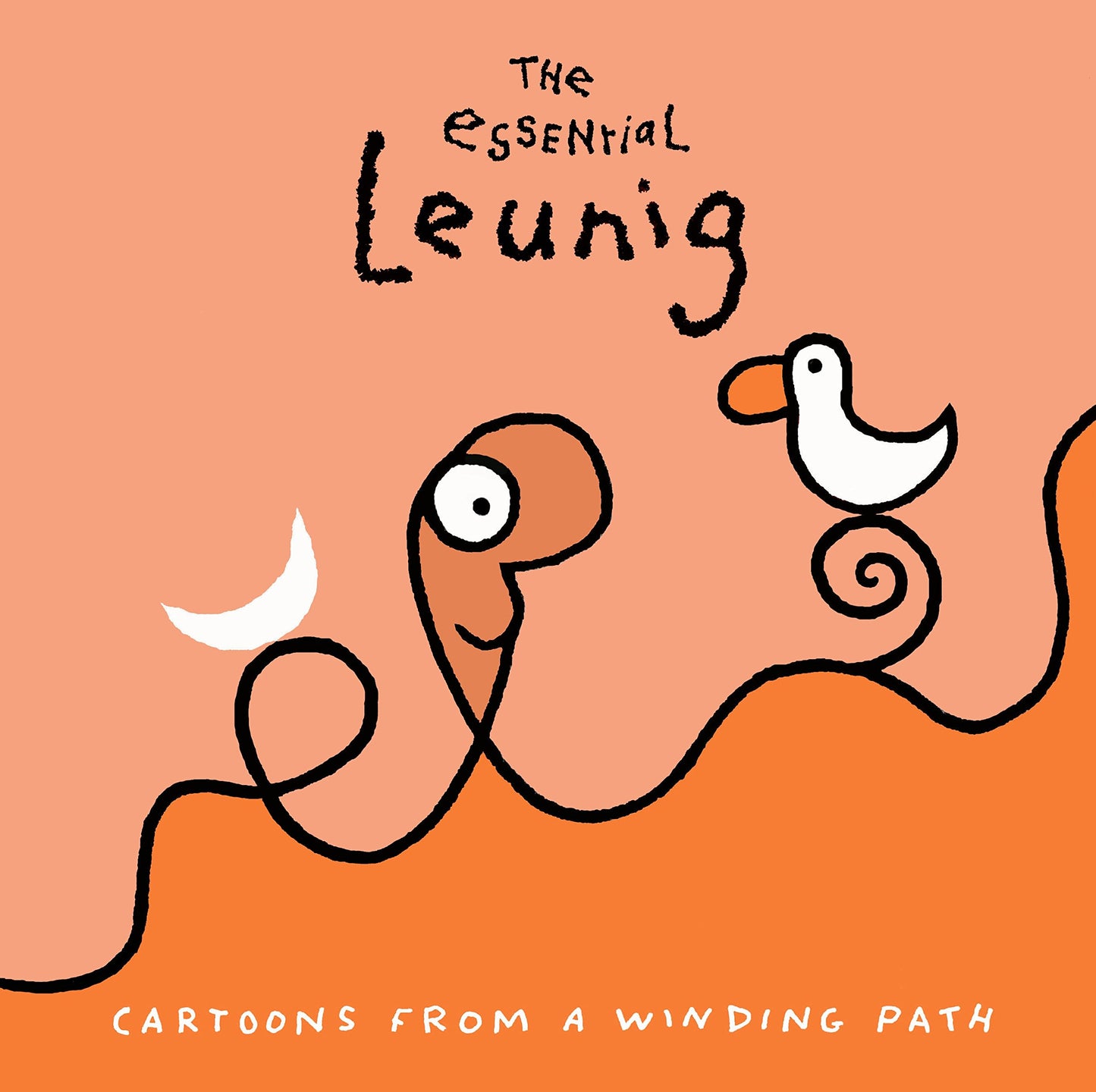 The Essential Leunig: Cartoons from a Winding Path [Hardcover] Leunig, Michael