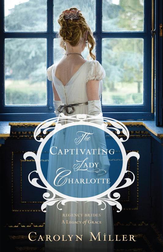 The Captivating Lady Charlotte: 2 [Paperback] Miller, Carolyn
