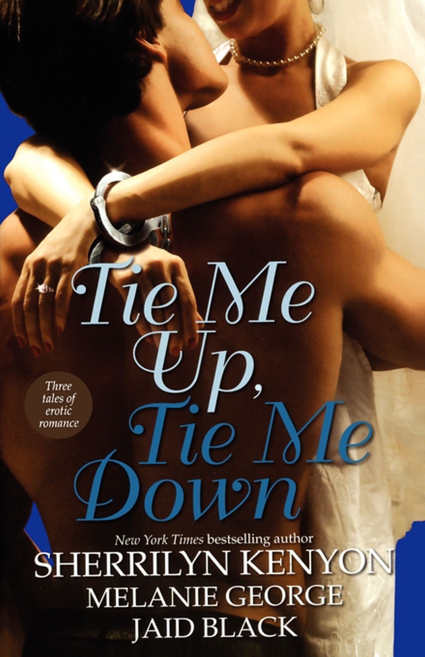 Tie Me Up, Tie Me Down [Paperback] George, Melanie