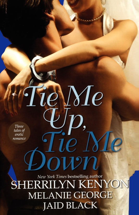 Tie Me Up, Tie Me Down [Paperback] George, Melanie