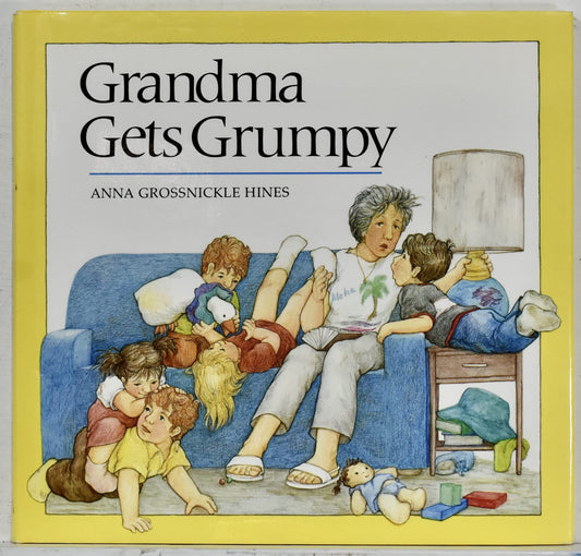 Grandma Gets Grumpy Hines, Anna Grossnickle
