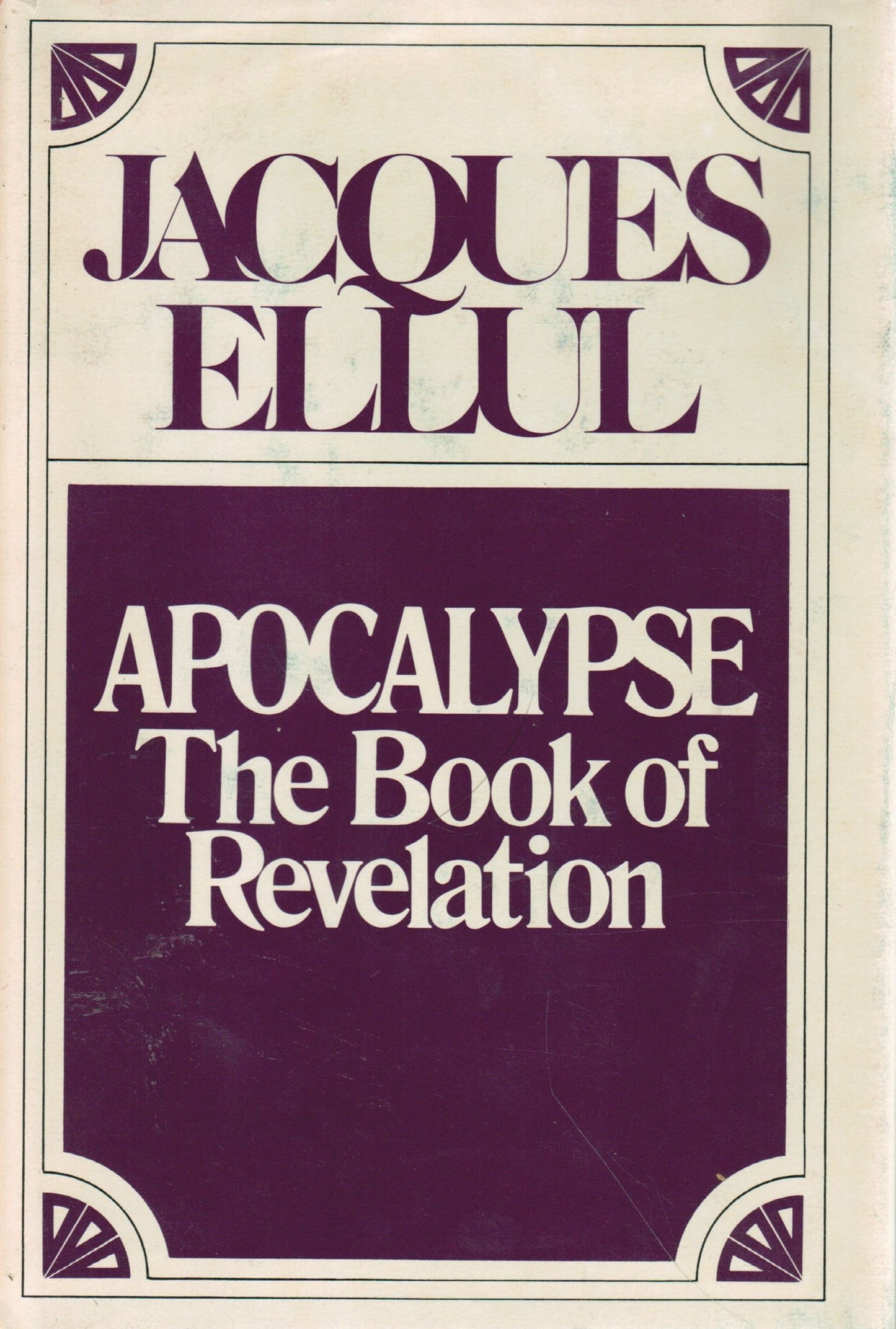 Apocalypse: The book of Revelation Ellul, Jacques and Schreiner, G.W.