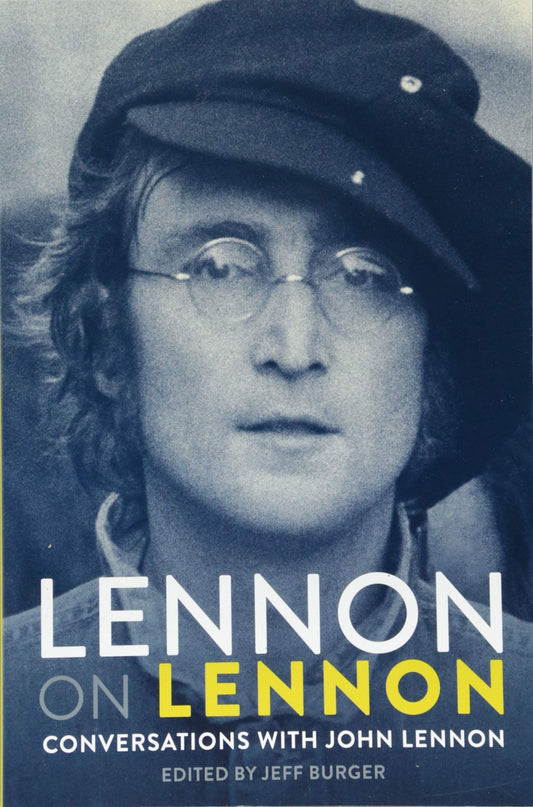 Lennon on Lennon: Conversations with John Lennon [Paperback] Burger, Jeff