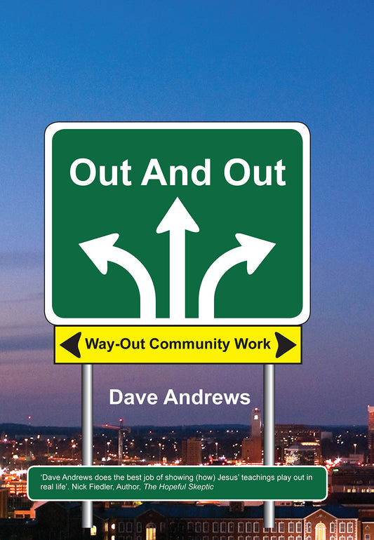Out and Out: Way-Out Community Work Andrews, Dave