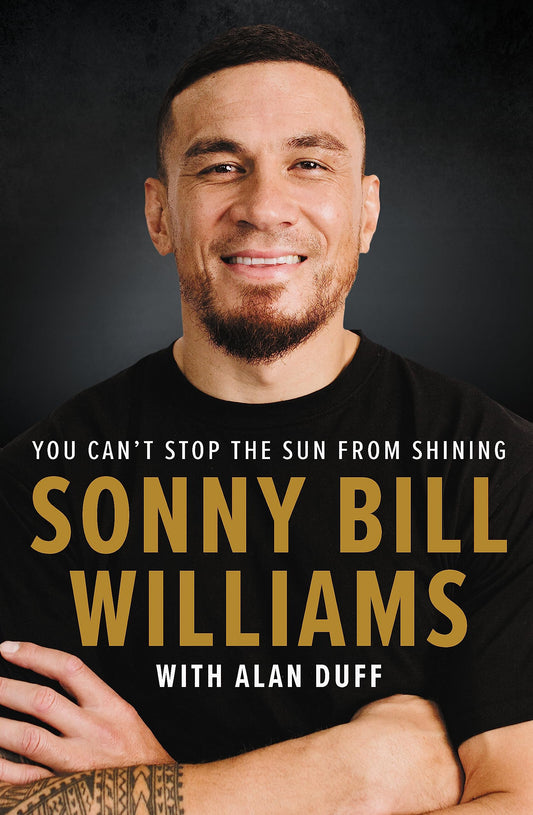 Sonny Bill Williams: You Can't Stop the Sun from Shining [Hardcover] Williams, Sonny Bill and Duff, Alan