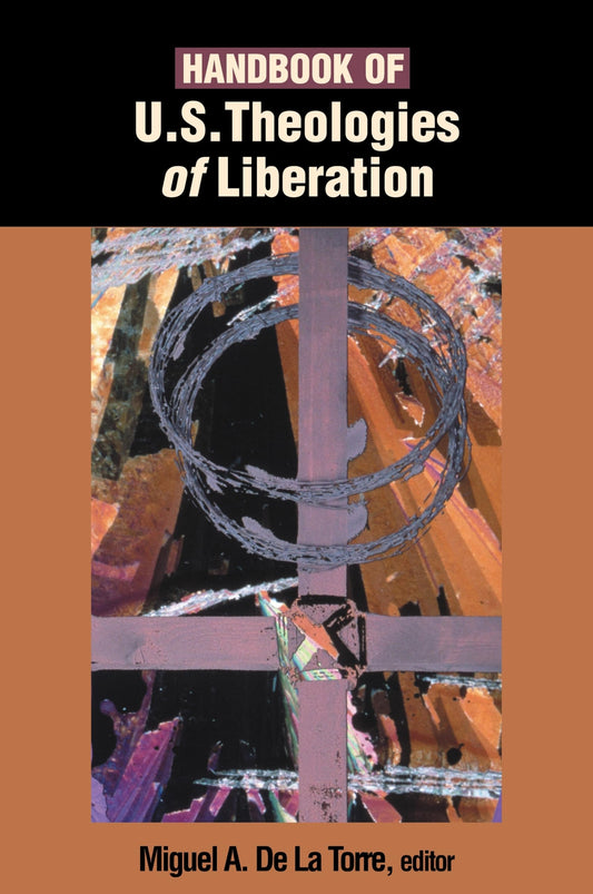 Handbook of U.S. Theologies of Liberation [Paperback] de la Torre, Miguel