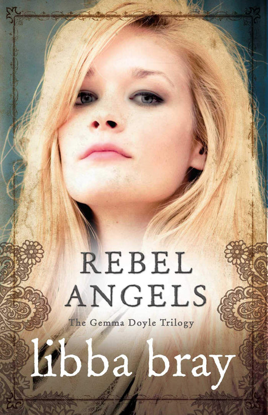 Rebel Angels: The Gemma Doyle Trilogy Bray, Libba