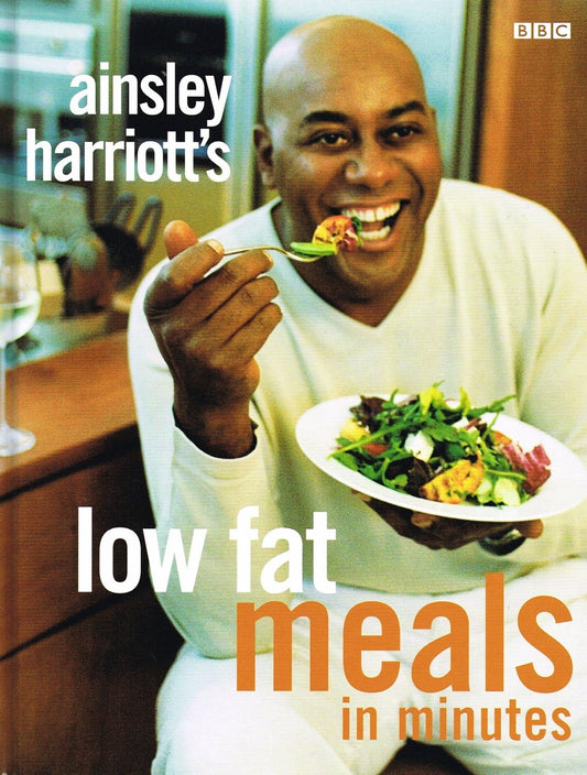 Ainsley Harriott's Low Fat Meals In Minutes Harriott, Ainsley