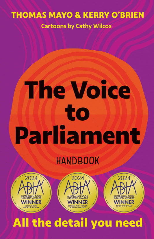 The Voice to Parliament Handbook: All the Detail You Need [Paperback] Mayo, Thomas; O'Brien, Kerry and Wilcox, Cathy