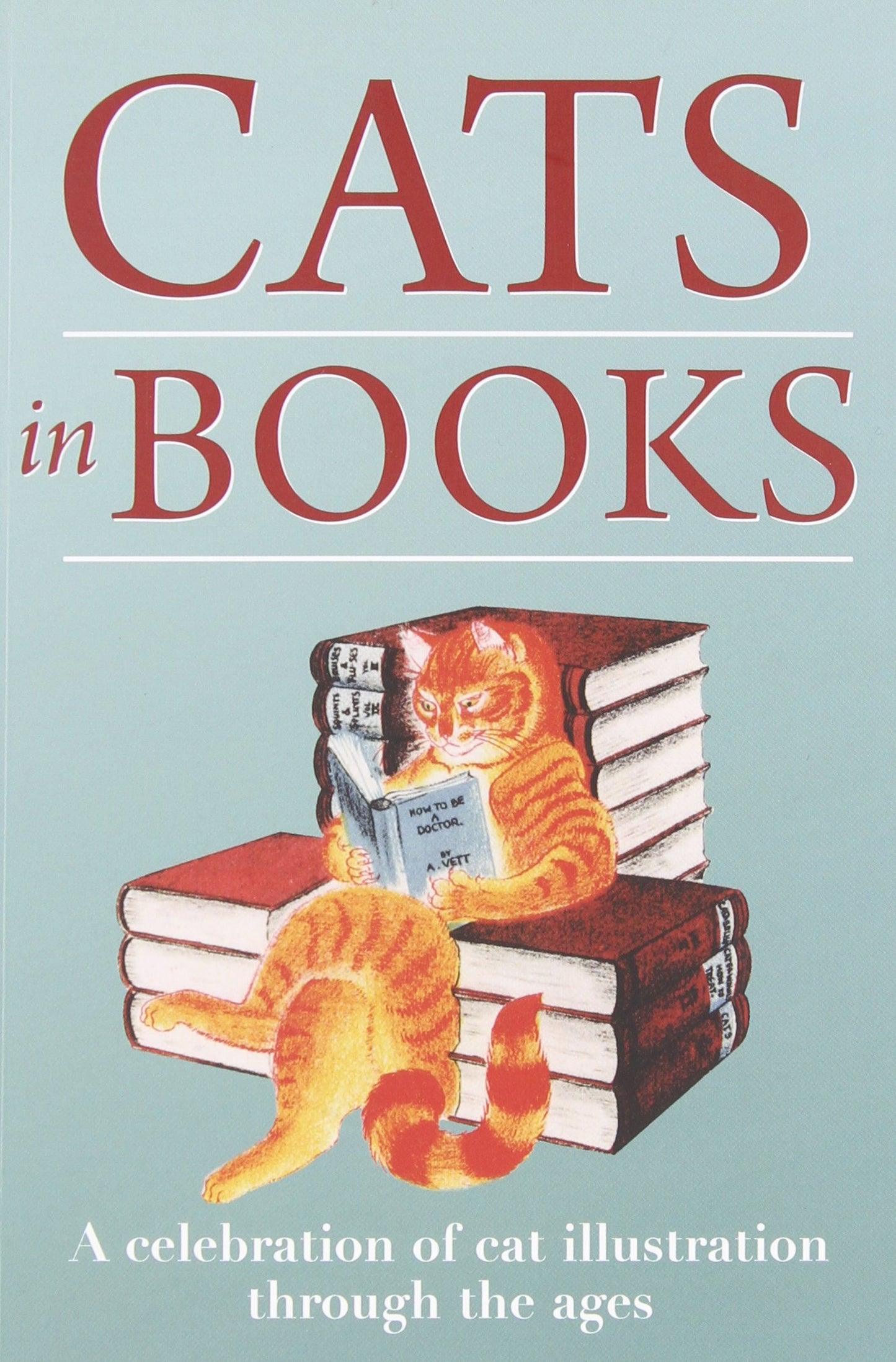 Cats in Books: A Celebration of Cat Illustration Through the Ages Dale, Rodney