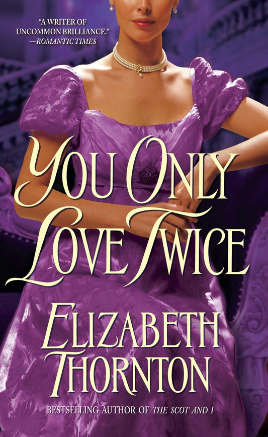 You Only Love Twice: A Novel [Mass Market Paperback] Thornton, Elizabeth