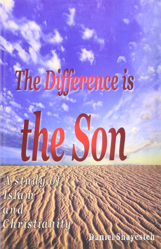 The Difference Is the Son [Paperback] Daniel Shayesteh