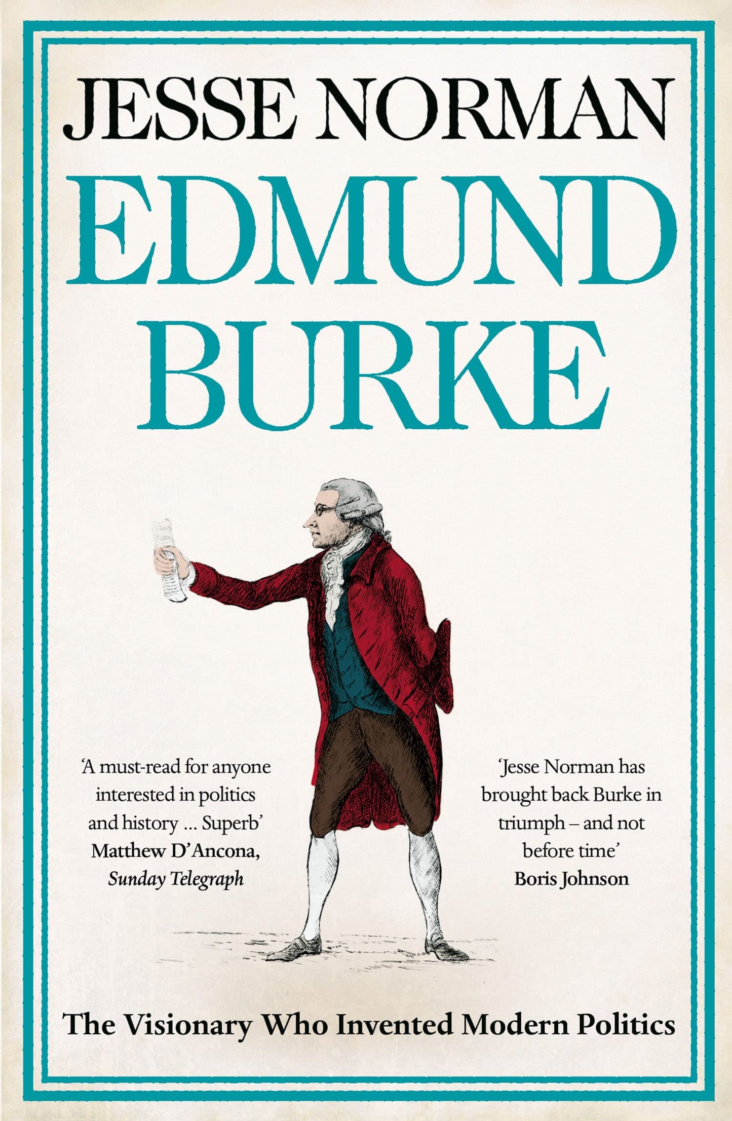 Edmund Burke: The Visionary Who Invented Modern Politics [Paperback] Norman, Jesse