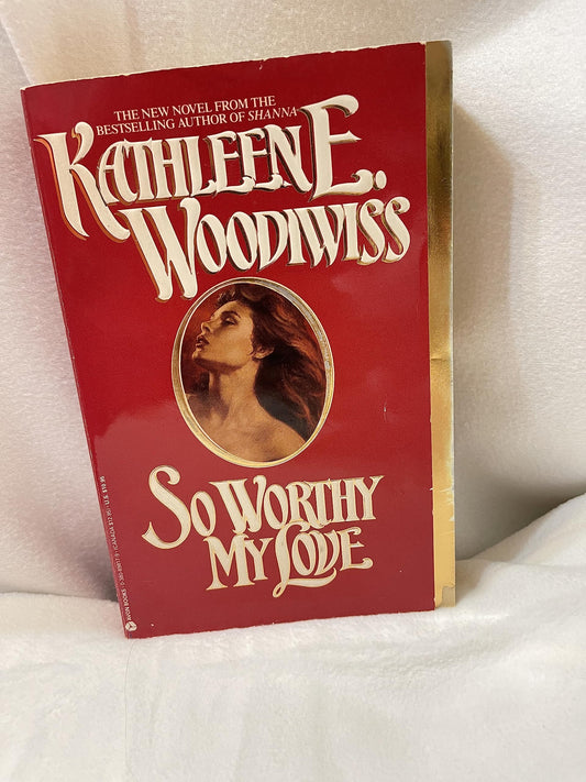 So Worthy My Love Woodiwiss, Kathleen E.