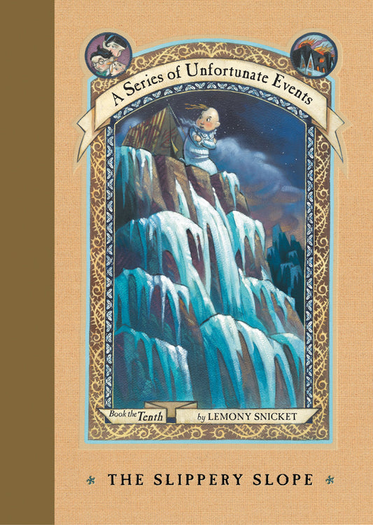 The Slippery Slope: 10 [Hardcover] Snicket, Lemony