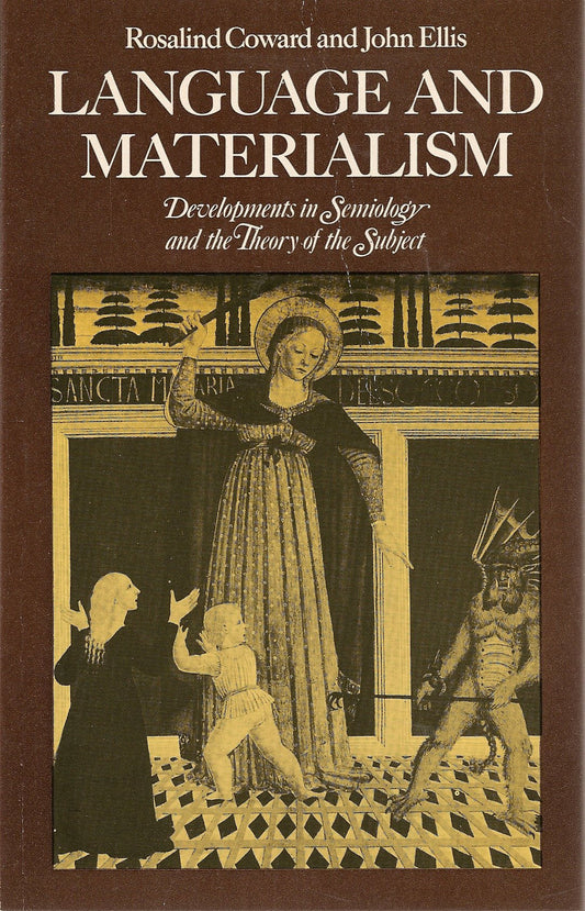 Language and Materialism: Development in Semiology and the Theory of the Subject