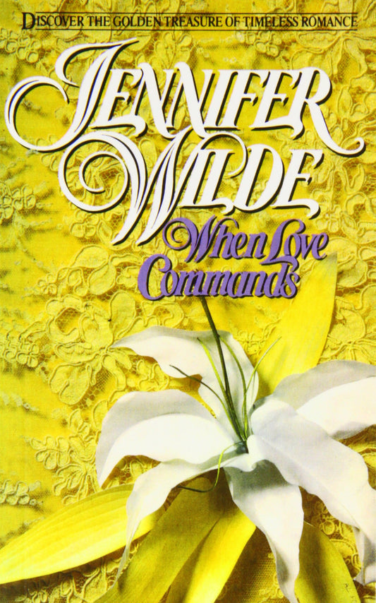When Love Commands [Mass Market Paperback] Wilde, Jennifer
