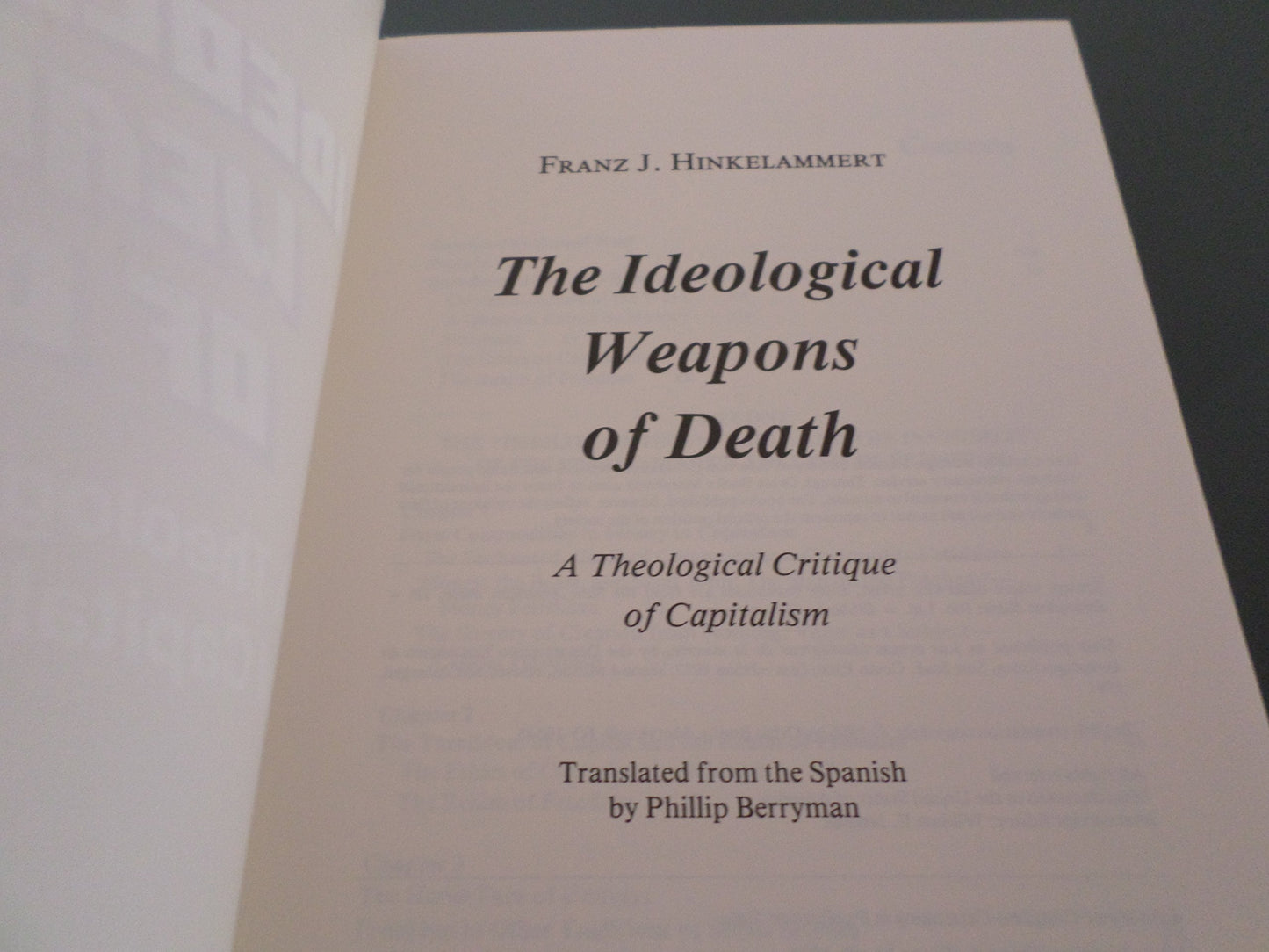 Ideological Weapons of Death: A Theological Critique of Capitalism Hinkelammert, Franz J. and Berryman, P.