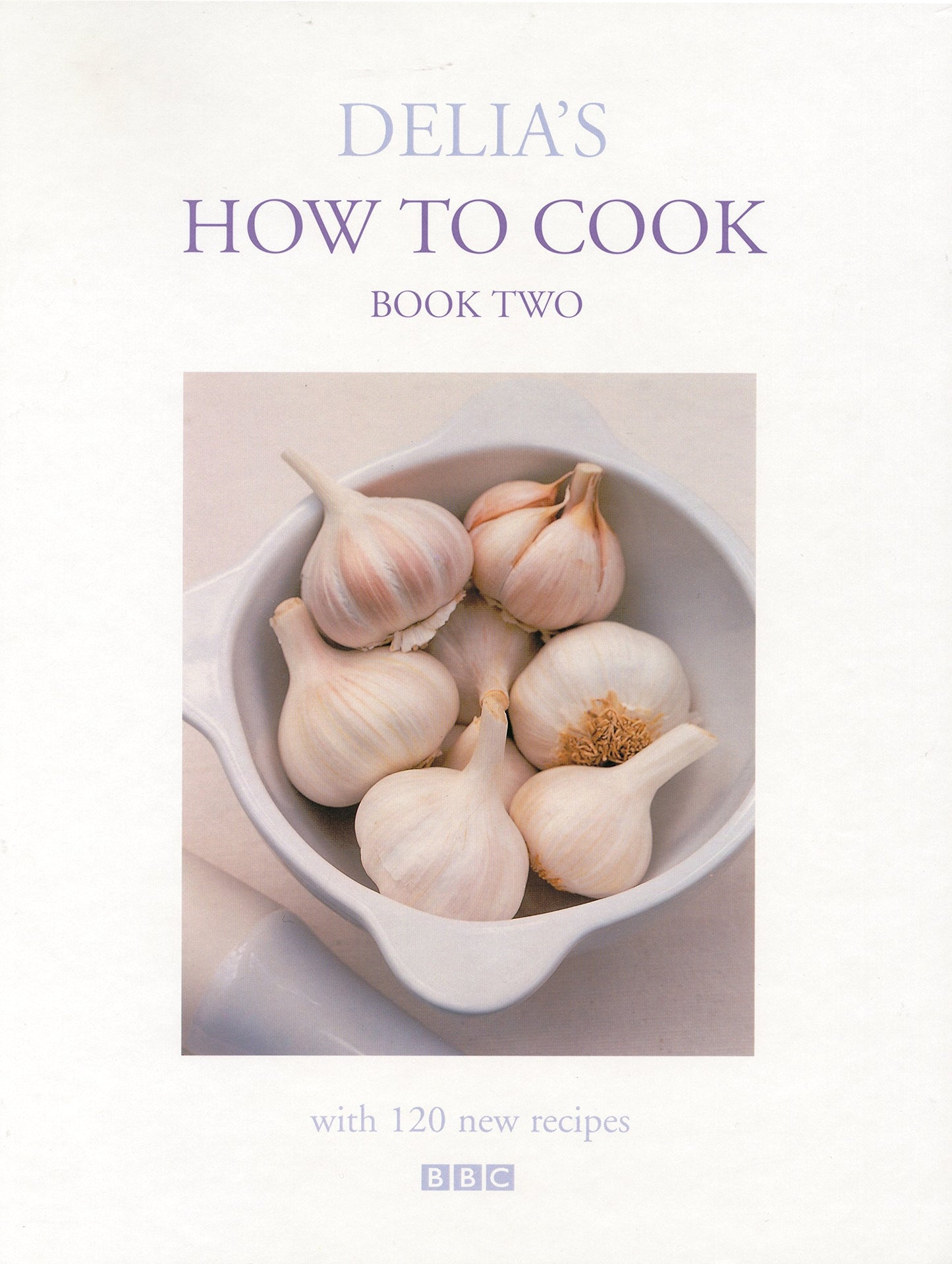 Delia's How To Cook: Book Two: Volume 2: Bk.2 [Hardcover] Smith, Delia