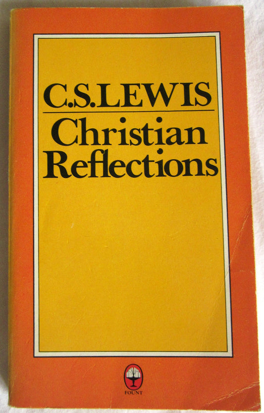 Christian Reflections Lewis, C. S. and Hooper, Walter