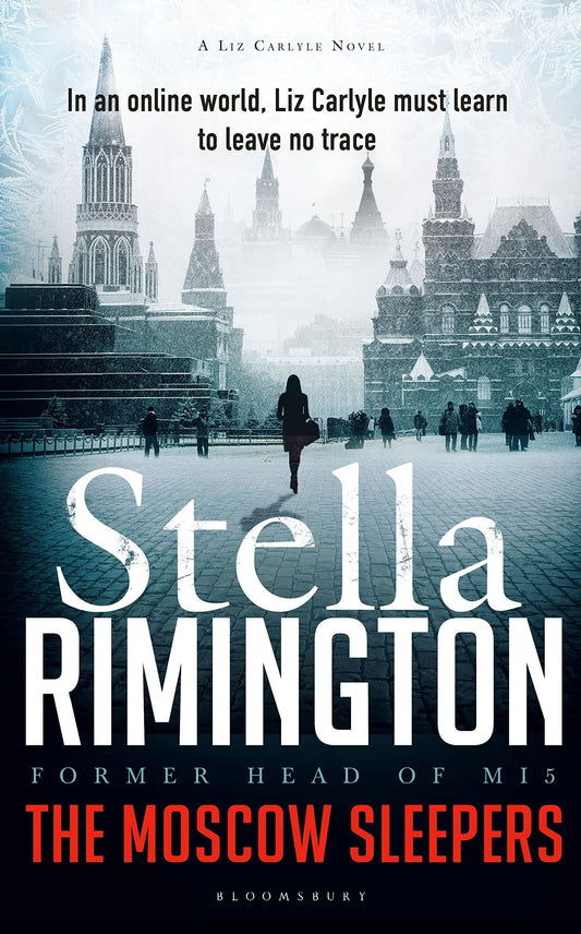 The Moscow Sleepers: A Liz Carlyle Thriller [Paperback] Rimington, Stella