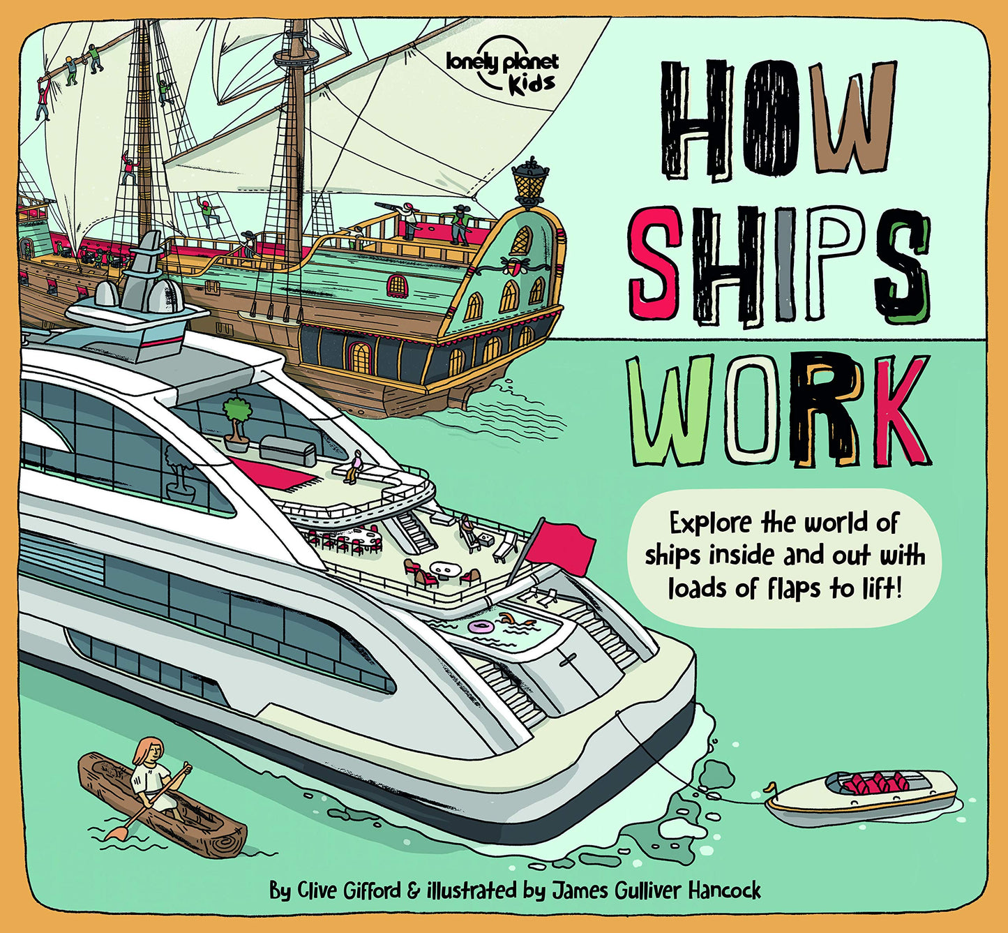 Lonely Planet Kids How Ships Work [Hardcover] Lonely Planet Kids; Gifford, Clive and Hancock, James Gulliver