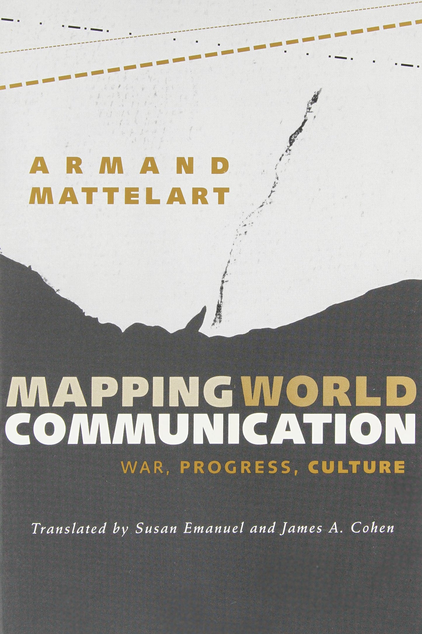 Mapping World Communication: War, Progress, Culture [Paperback] Mattelart, Armand