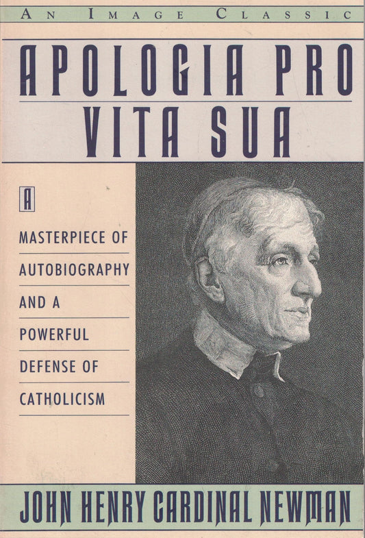 Apologia Pro Vita Sua Newman, John Henry Cardinal