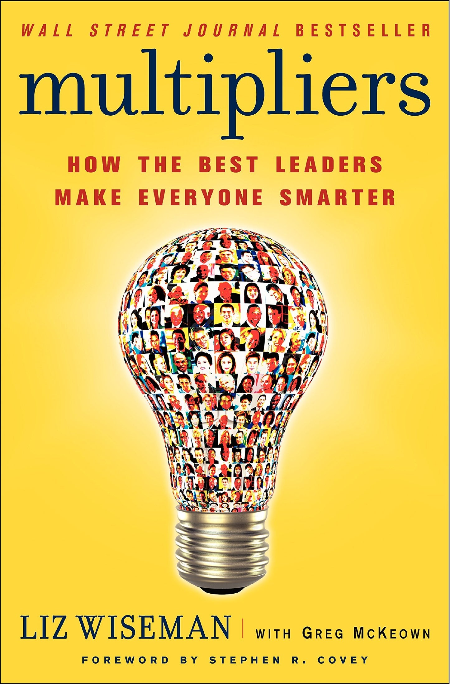 Multipliers: How The Best Leaders Make Everyone Smarter
