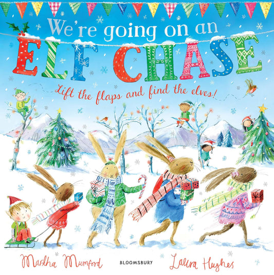 We're Going on an Elf Chase: A Lift-the-Flap Adventure (The Bunnies of Hoppity Hill)