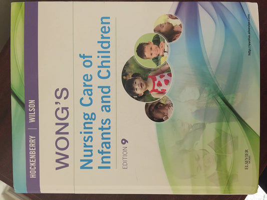 Wong's Nursing Care of Infants and Children Hockenberry, Marilyn J. and Wilson MS  RNC-NIC, David