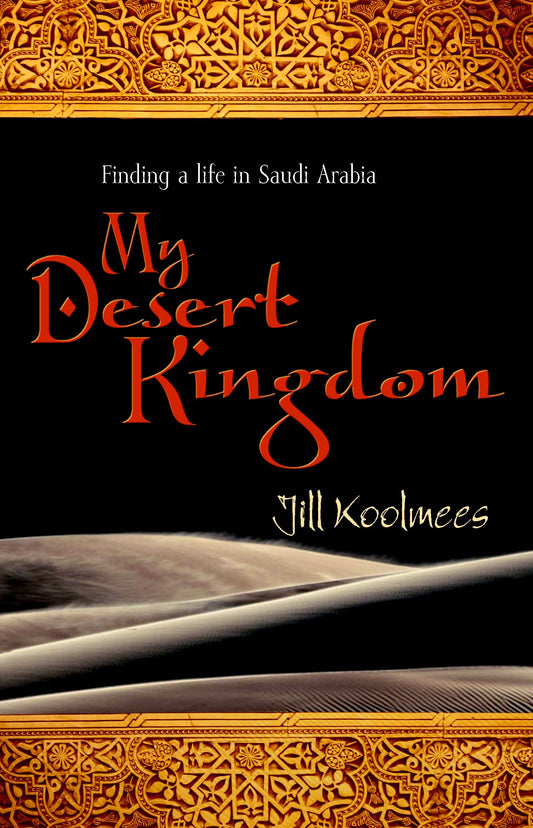 My Desert Kingdom [Paperback] Koolmees, Jill