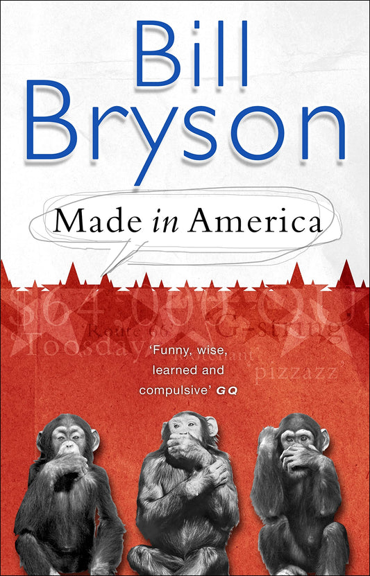 Made In America: An Informal History of American English Bryson, Bill