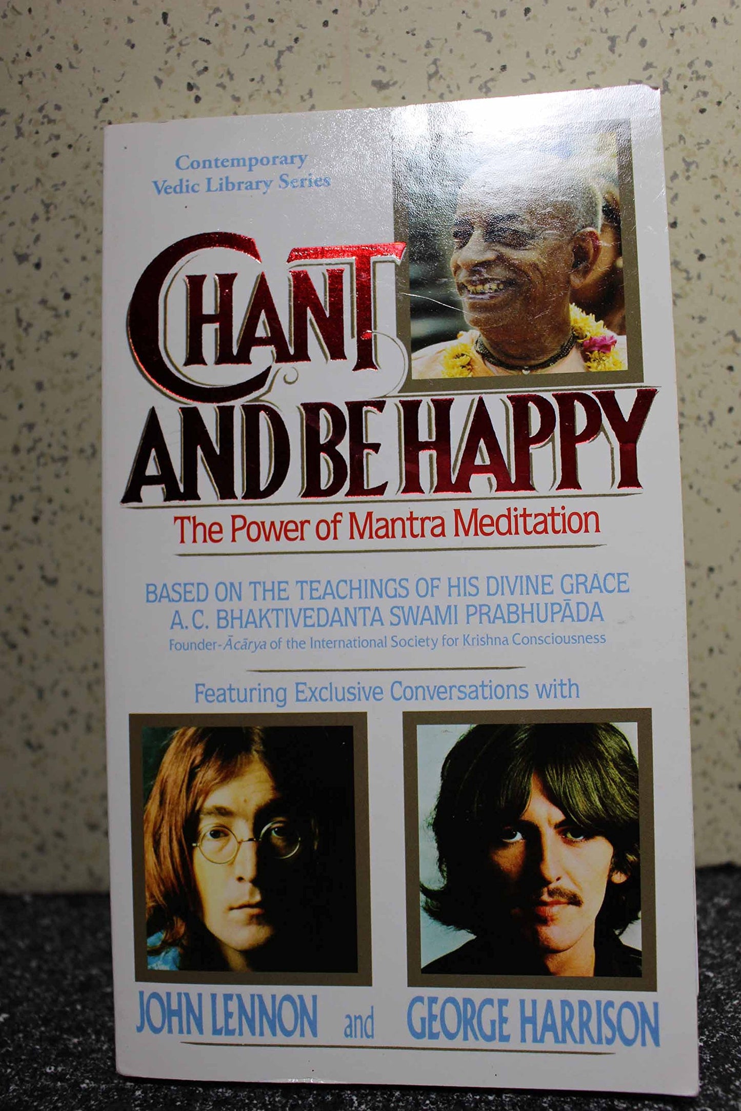 Chant and Be Happy: The Power of Meditation Bhaktivedanta, A.C.
