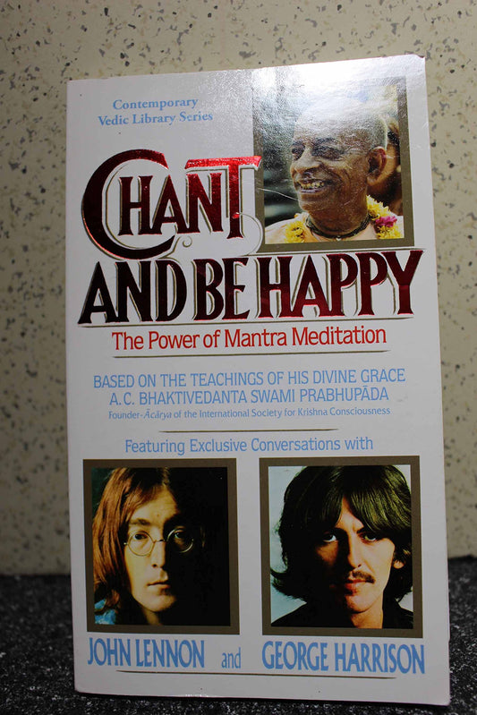 Chant and Be Happy: The Power of Meditation Bhaktivedanta, A.C.