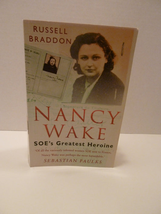 Nancy Wake: SOE's Greatest Heroine