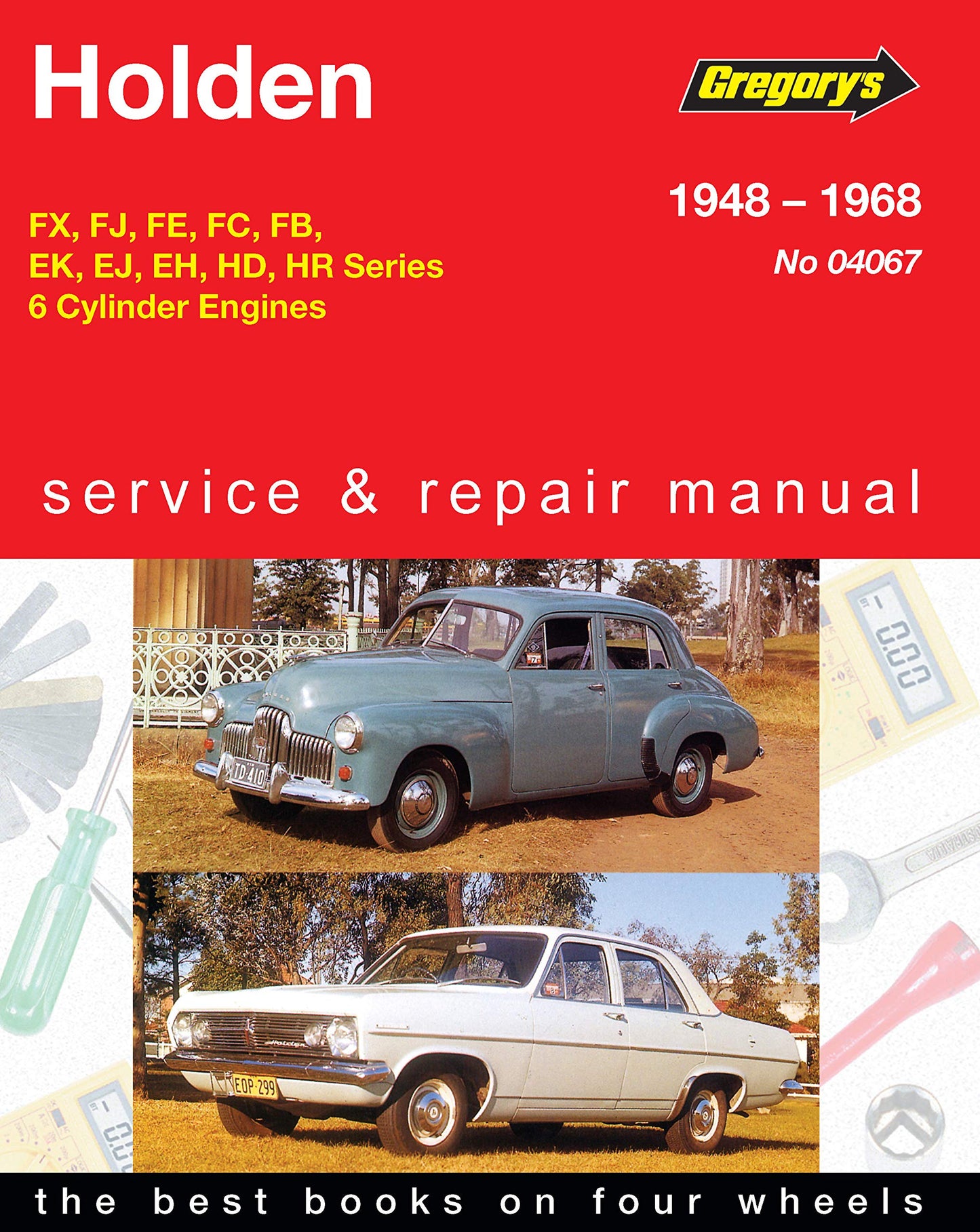 Holden Series FX 1948-1953 ... Hr 1966-1968: Sedan, Wagon, Van, Utility 132ci, 138ci, 149ci, 161ci, 179ci 186ci Trim Levels - Special, Premier [Paperback]