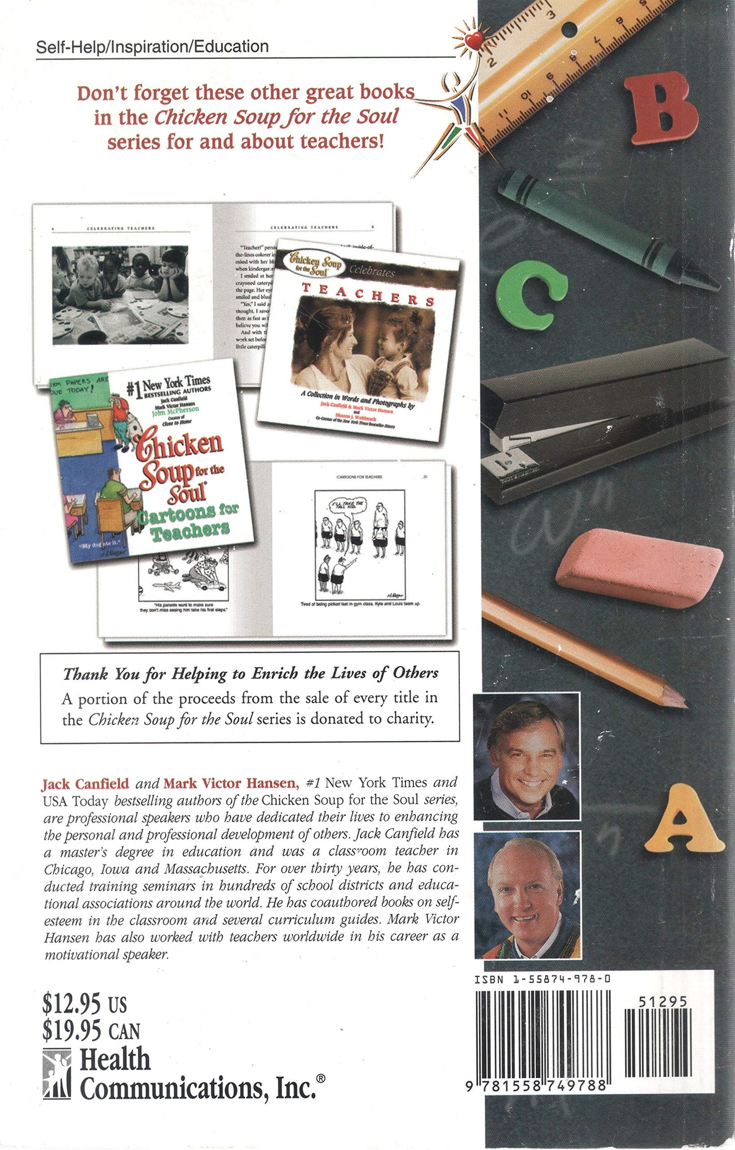 Chicken Soup for the Teacher's Soul: Stories to Open the Hearts and Rekindle the Spirit of Educators (Chicken Soup for the Soul): Stories to Open the Hearts and Rekindle the Spirits of Educators Jack Canfield