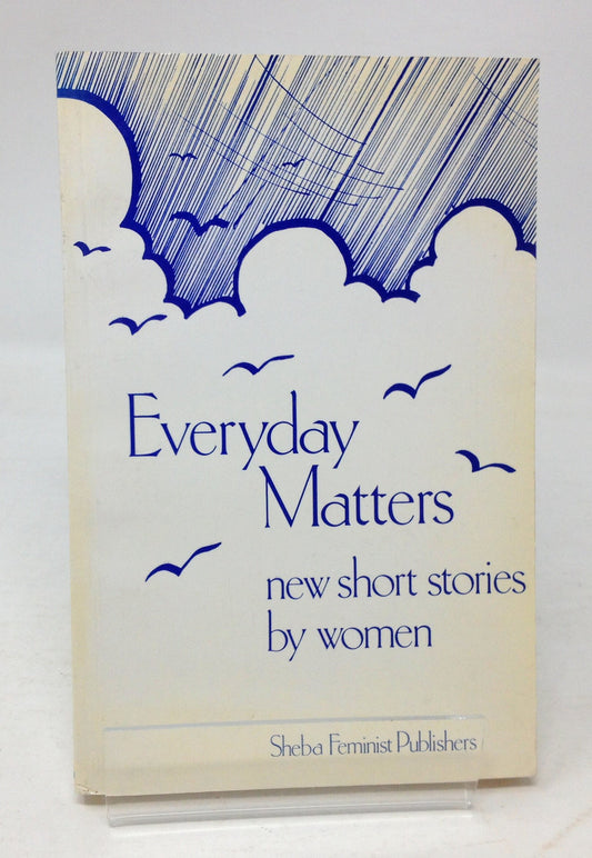 Everyday Matters: New Short Stories by Women