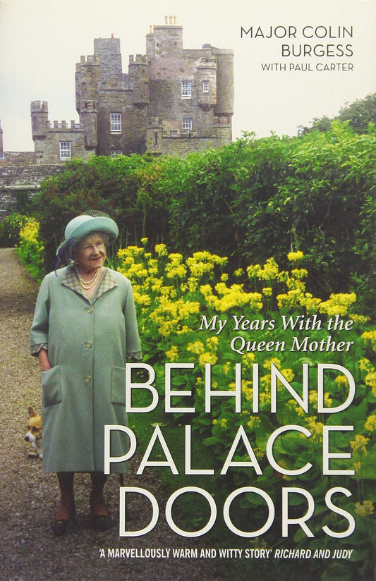 Behind Palace Doors: My Years with the Queen Mother [Paperback] Burgess, Major Colin