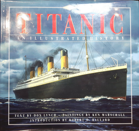 "Titanic": An Illustrated History